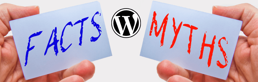 WordPress facts versus myths