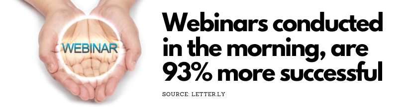 The most successful webinars are held in the morning